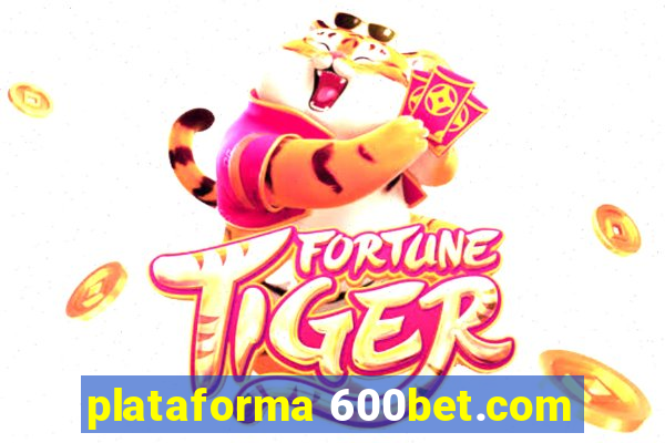 plataforma 600bet.com